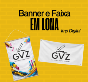 Banner e Faixa Digital Lona GVZ