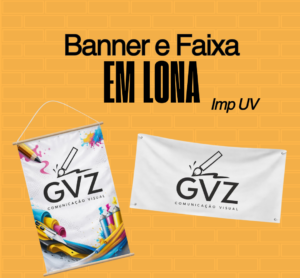 Banners e Faixas em Lona GVZ